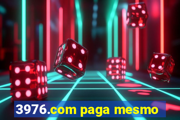 3976.com paga mesmo